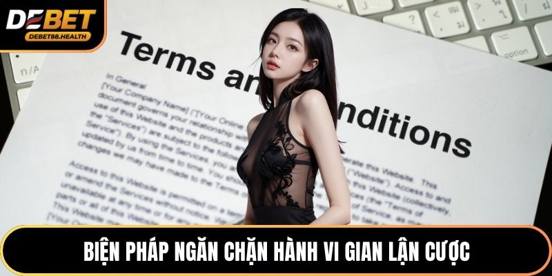 Biện pháp ngăn chặn hành vi gian lận cược