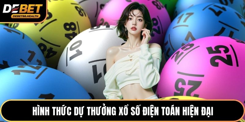 Hình thức dự thưởng xổ số điện toán hiện đại