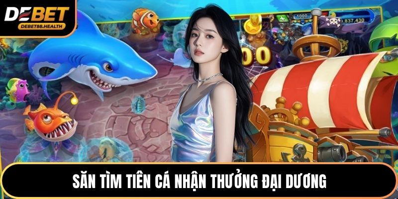 Săn tìm tiên cá nhận thưởng đại dương